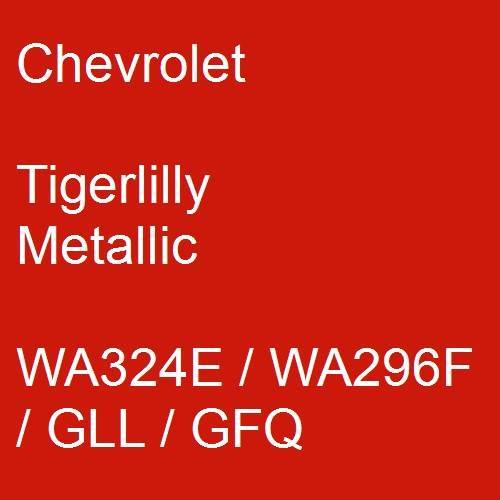 Chevrolet, Tigerlilly Metallic, WA324E / WA296F / GLL / GFQ.